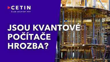 Hrozbou kybernetické bezpečnosti jsou kvantové počítače